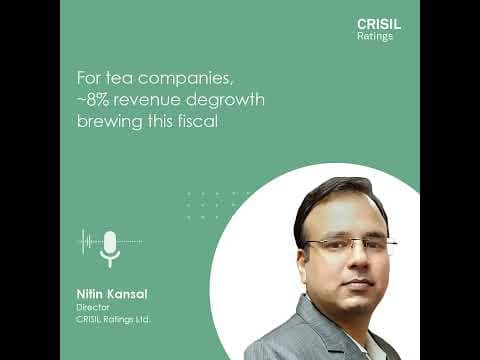 For tea companies, ~8% revenue degrowth brewing this fiscal.