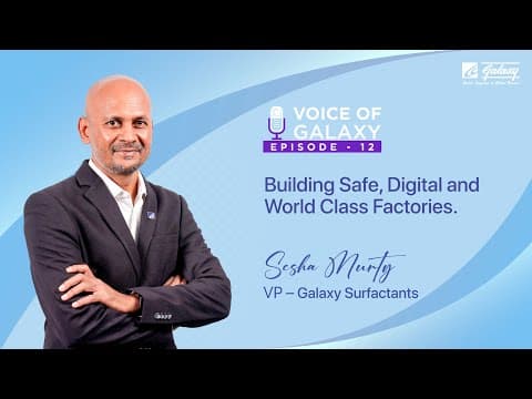 Sesha Murty, VP | Voice of Galaxy Ep-12: Building Safe, Digital and World Class Factories