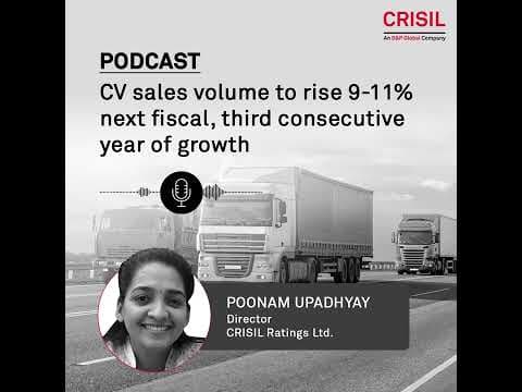 CV sales volume to rise 9-11% next fiscal, third consecutive year of growth -  Poonam Upadhyay