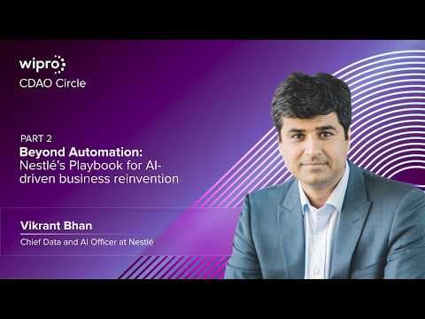 Beyond Automation: Nestlé’s Playbook for AI-Driven Business Reinvention (Part 2)