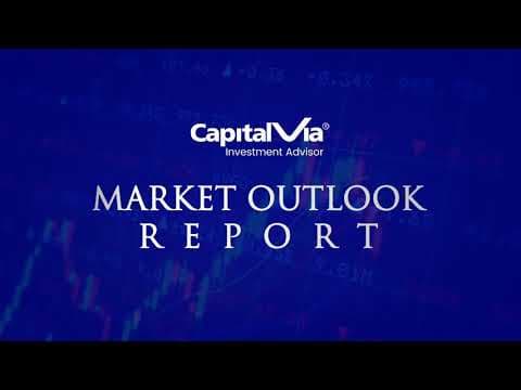 CapitalVia | Investment Advisor | Market Outlook Report | 17th February