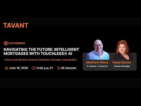 Navigating the Future: Intelligent Mortgages with TOUCHLESS® AI | Tavant Thursdays