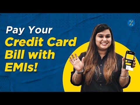 Convert Your Credit Card Bill Into EMIs | Pay Your Full Credit Card Bill through monthly EMIs