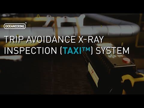 Trip Avoidance X-ray Inspection (TAXI™) System | Oceaneering