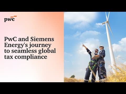 PwC and Siemens Energy's journey to seamless global tax compliance