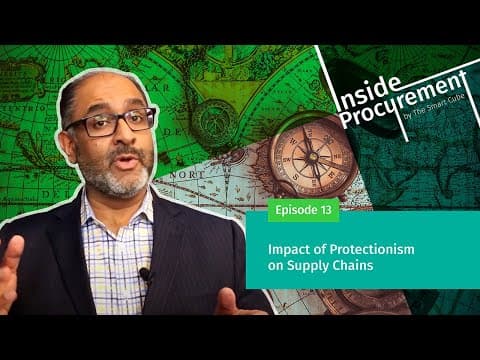 Ep 13: Inside Procurement: Impact of Protectionism on Supply Chains