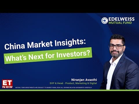 ET NOW Exclusive: Niranjan Avasthi on China Market & Fund Strategy