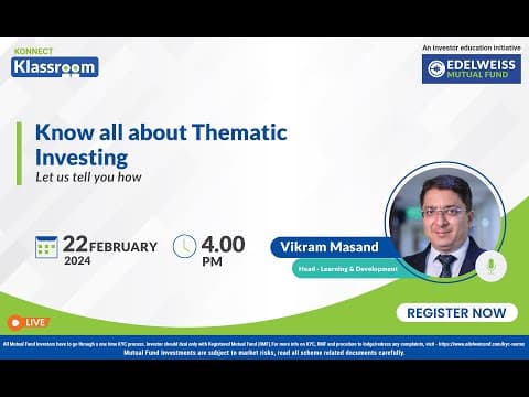 Know All About Thematic Investing | Konnect Klassroom | Edelweiss Mutual Fund