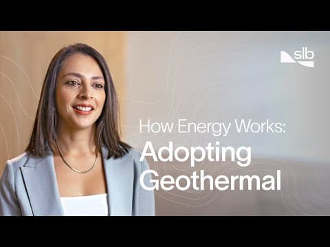 Adopting Geothermal: How Energy Works | SLB