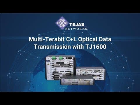 Multi Terabit Optical Transmission with TJ1600 C+L Band Product Family | Tejas Networks