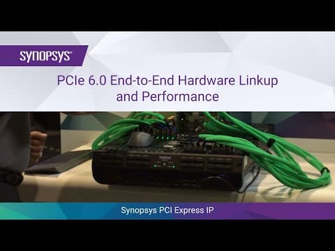 PCIe 6.0 End-to-End Hardware Linkup and Performance | Synopsys