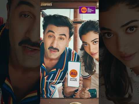 AU Savings Account featuring Ranbir & Rashmika | Soch Badlo, aur Bank Bhi | 20 Secs