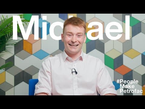 #PeopleMakePetrofac - Michael, Senior Process Engineer