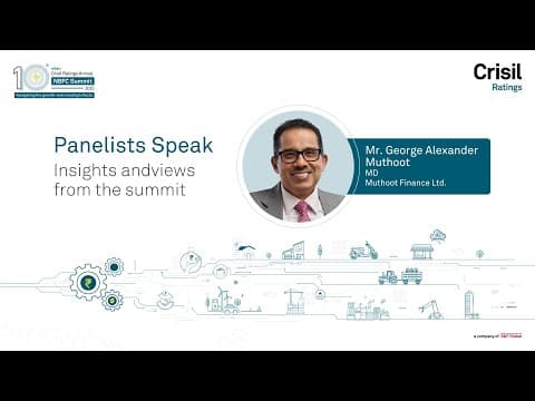 Panelists Speak ft. George Alexander Muthoot | Crisil Ratings Annual NBFC Summit 2025