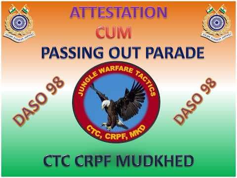 ATTESTATION CUM PASSING OUT PARADE OF DASO 98 AT CTC CRPF  MUDKHED