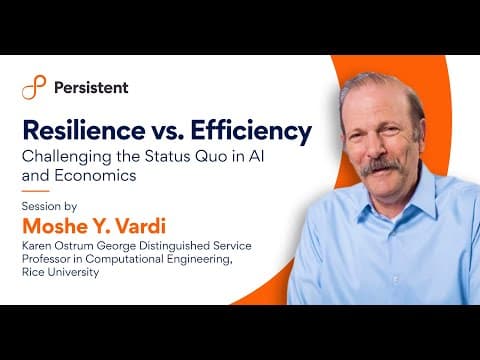 Resilience vs. Efficiency: A Session by Moshe Y. Vardi