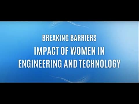 Breaking Barriers: Impact of Women in Engineering and Technology - Grace Curtis