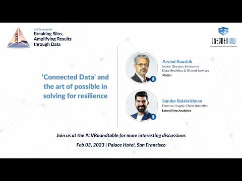 ‘Connected Data’ and the art of possible in solving for resilience - LatentView Roundtable