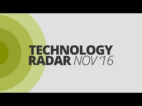 Technology Radar  -  November 2016