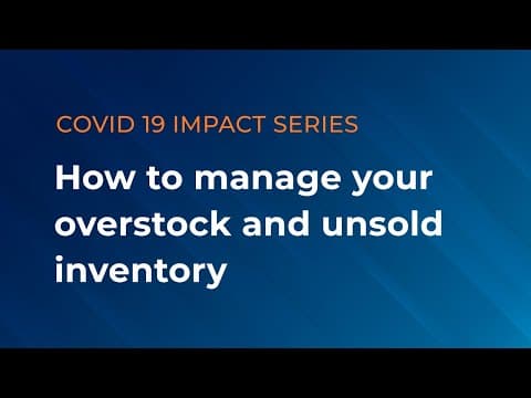 Covid 19 Impact Series on How to manage your overstock and unsold inventory