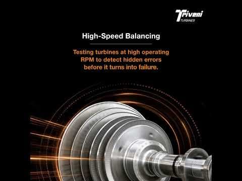 High-Speed Balancing for Demanding Industrial Operations | Triveni Turbines