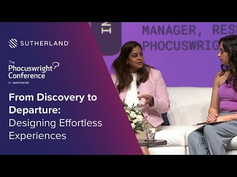 Phocuswright US 2025 Roundtable: From Discovery to Departure – Designing Effortless Experiences