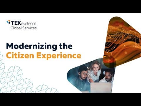 Modernizing the Citizen Experience: Delivering exceptional citizen experiences