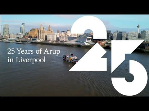 25 Years of Arup in Liverpool