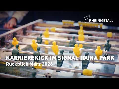 Rheinmetall – Rückblick März 2026: Karrierekick im Signal Iduna Park