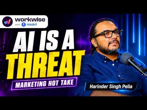 Will AI Kill Your Marketing Career? Harinder Singh Pelia Answers | Workwise with Naukri