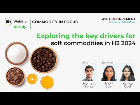Commodity in Focus: Exploring the key drivers for soft commodities in H2 2024