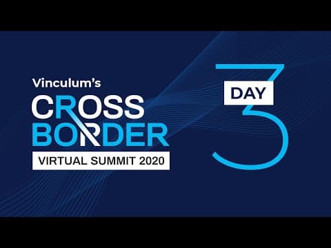 Vinculum's Cross Border Virtual Summit Day 3 - 22nd July 2020