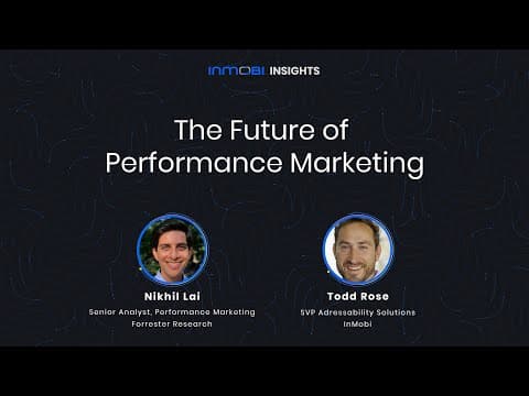 InMobi Insights: The Future of Performance Marketing