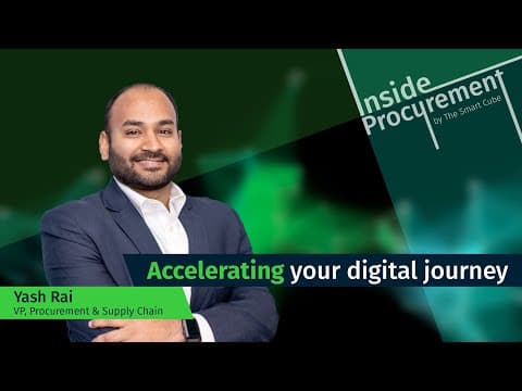Inside Procurement: Accelerating your digital journey | Yash Rai