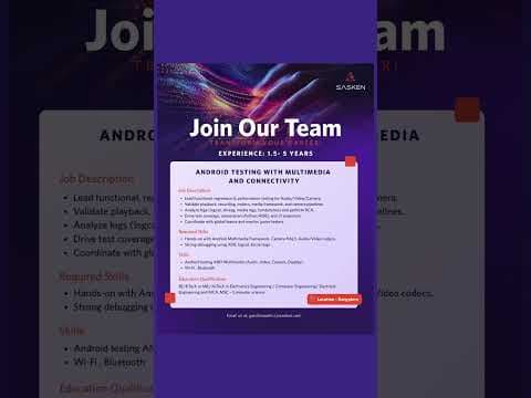 Join Sasken! Android Testing with Multimedia & Connectivity | Experience: 1.5- 5 Years |