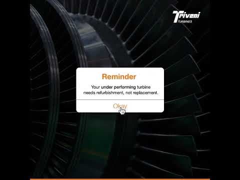 Your Underperforming Turbine needs Refurbishment not Replacement! | Triveni Turbines