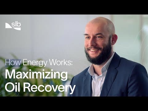 Maximizing Oil Recovery: How Energy Works | SLB​