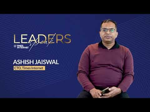 Leaders Speak @Times Internet  Ep. 3 ft. Ashish Jaiswal, CTO, Times Internet (FULL EPISODE)