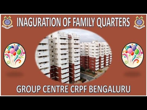 INAUGURATION OF FAMILY QUARTERS AT GROUP CENTRE, CRPF, BENGALURU