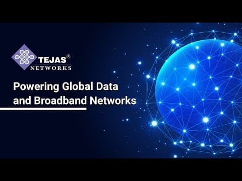 Tejas Networks: Powering Global Data and Broadband Networks