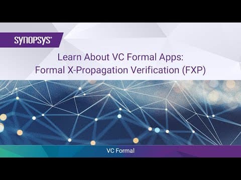 Learn About VC Formal Apps: Formal X-Propagation Verification (FXP) | Synopsys