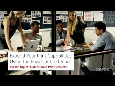Xerox® Digital Hub & Cloud Print Services: Expand Your Print Capabilities