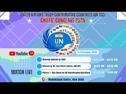 14 Oct 2025 : UN TCC Chief's Conclave 2025