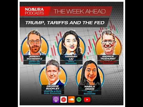 The Week Ahead – Trump, Tariffs and the Fed