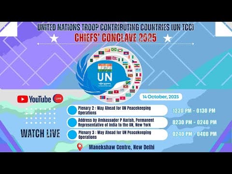 14 Oct 2025 : UN TCC Chief's Conclave 2025
