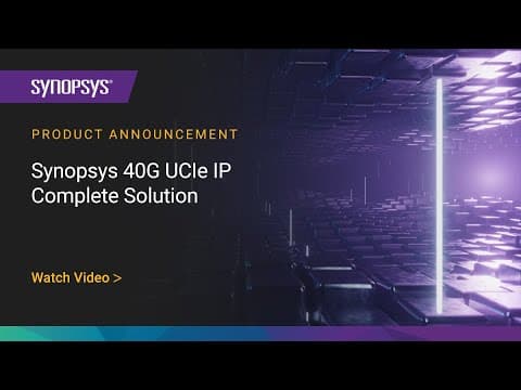 Synopsys 40G UCIe IP Product Update | Synopsys