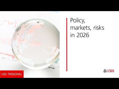 Policy, markets, risks in 2026 | UBS Trending