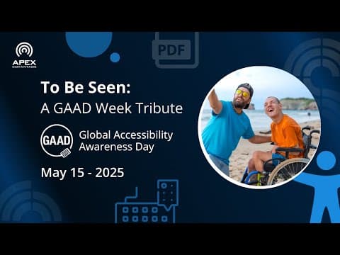 To Be Seen: A Tribute to Global Accessibility Awareness Day (GAAD) | Apex CoVantage