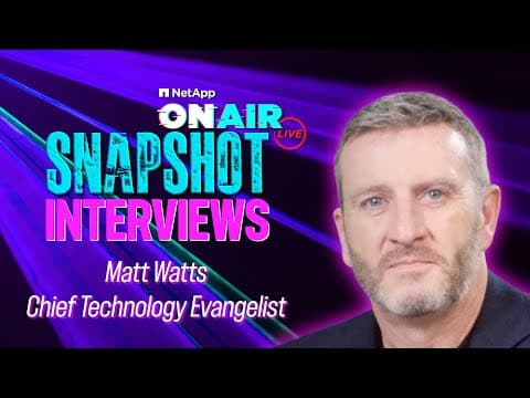 Matt Watts @ INSIGHT 2024 | NetApp ONAIR SNAPSHOT