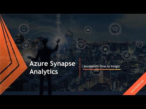 Webinar by FyrSoft: Azure Synapse - Accelerate Time to Insight | 12-8-2020